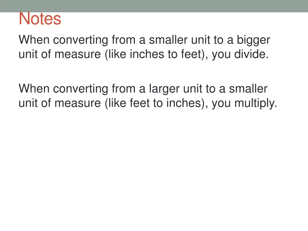 notes when converting from a smaller unit