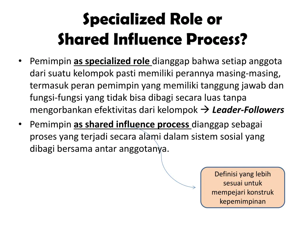 specialized role or shared influence process