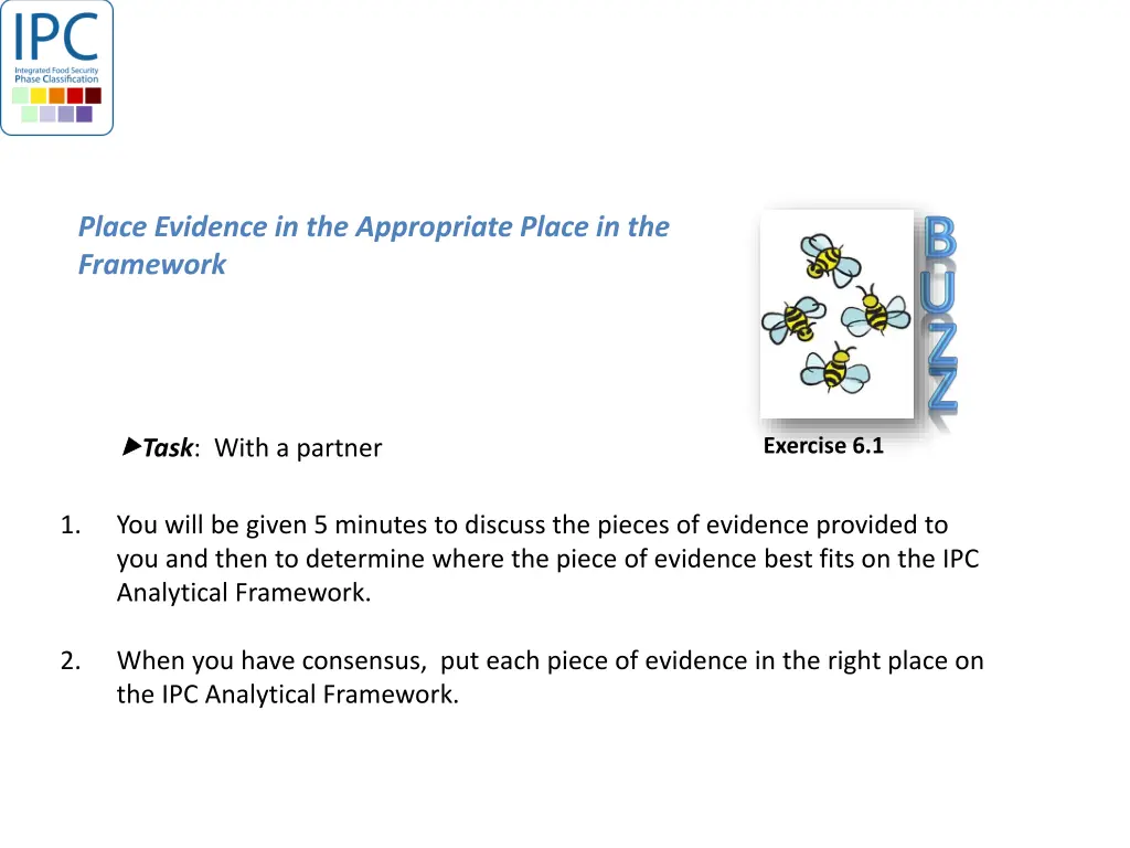 place evidence in the appropriate place