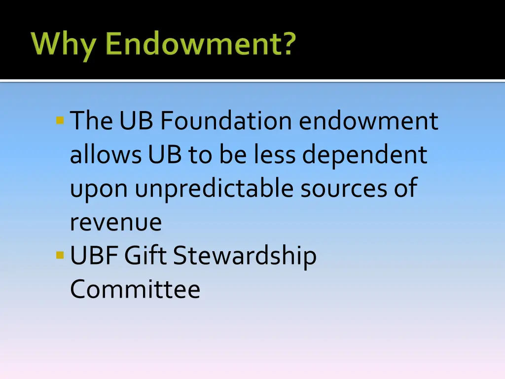 the ub foundation endowment allows ub to be less