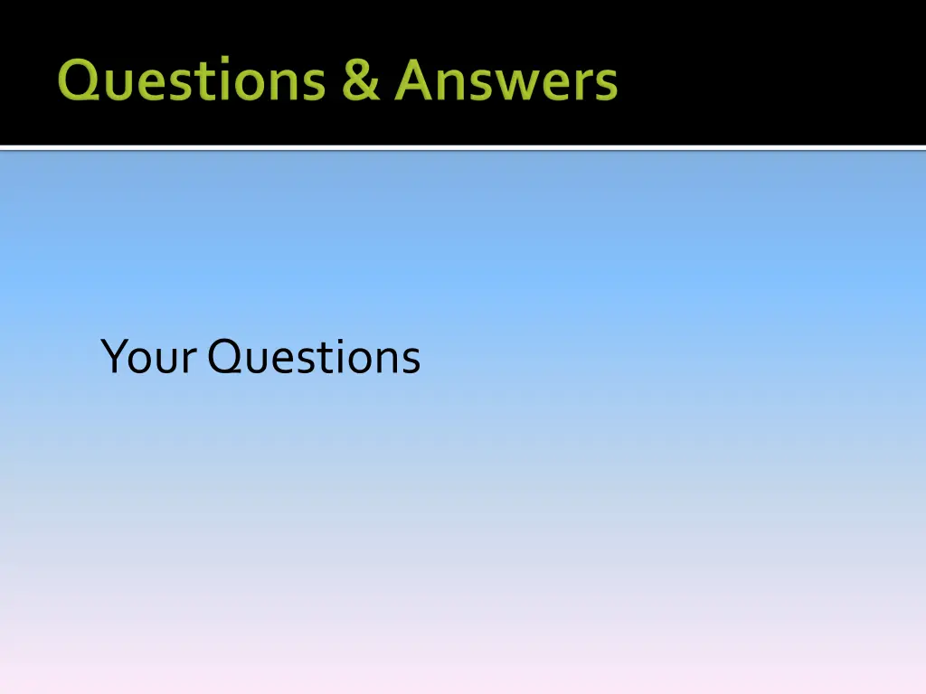 your questions