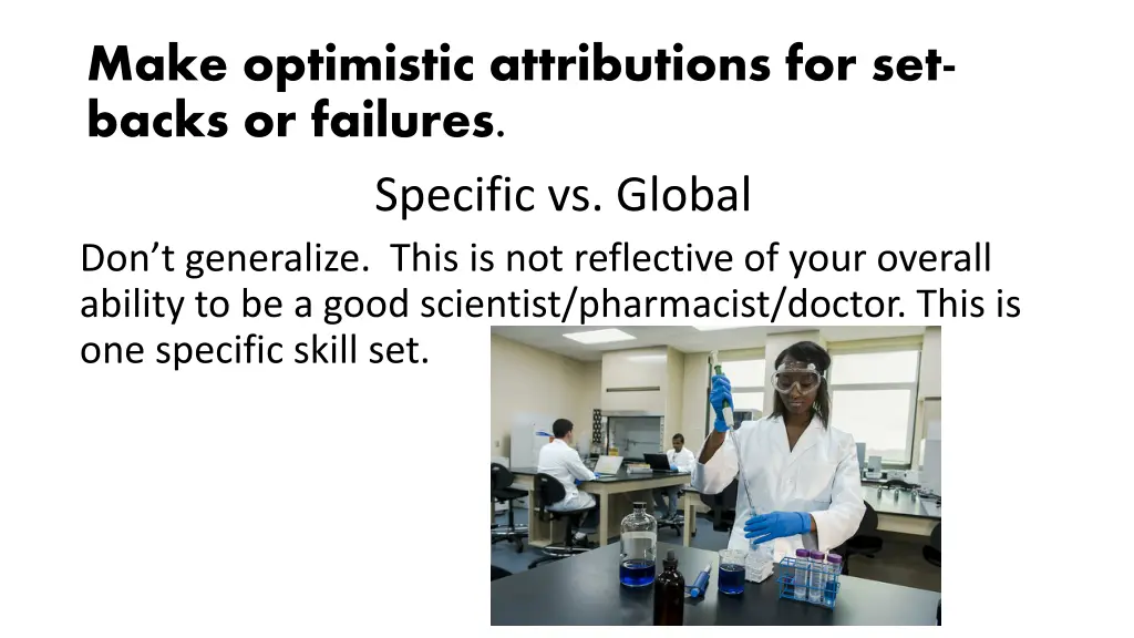 make optimistic attributions for set backs 1