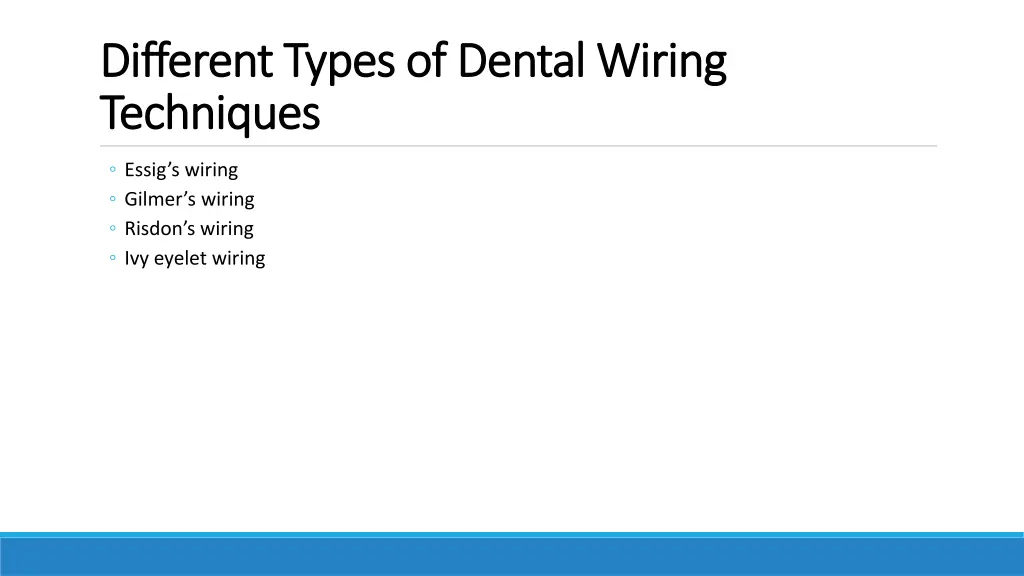 different types of dental wiring different types