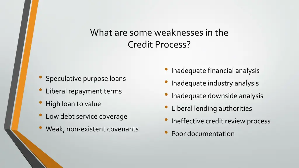 what are some weaknesses in the credit process