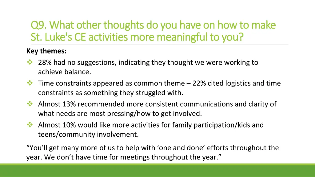 q9 what other thoughts do you have on how to make