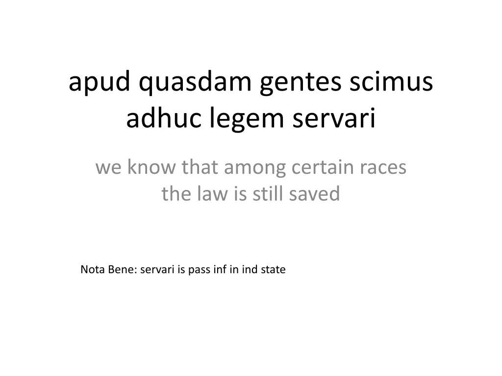 apud quasdam gentes scimus adhuc legem servari