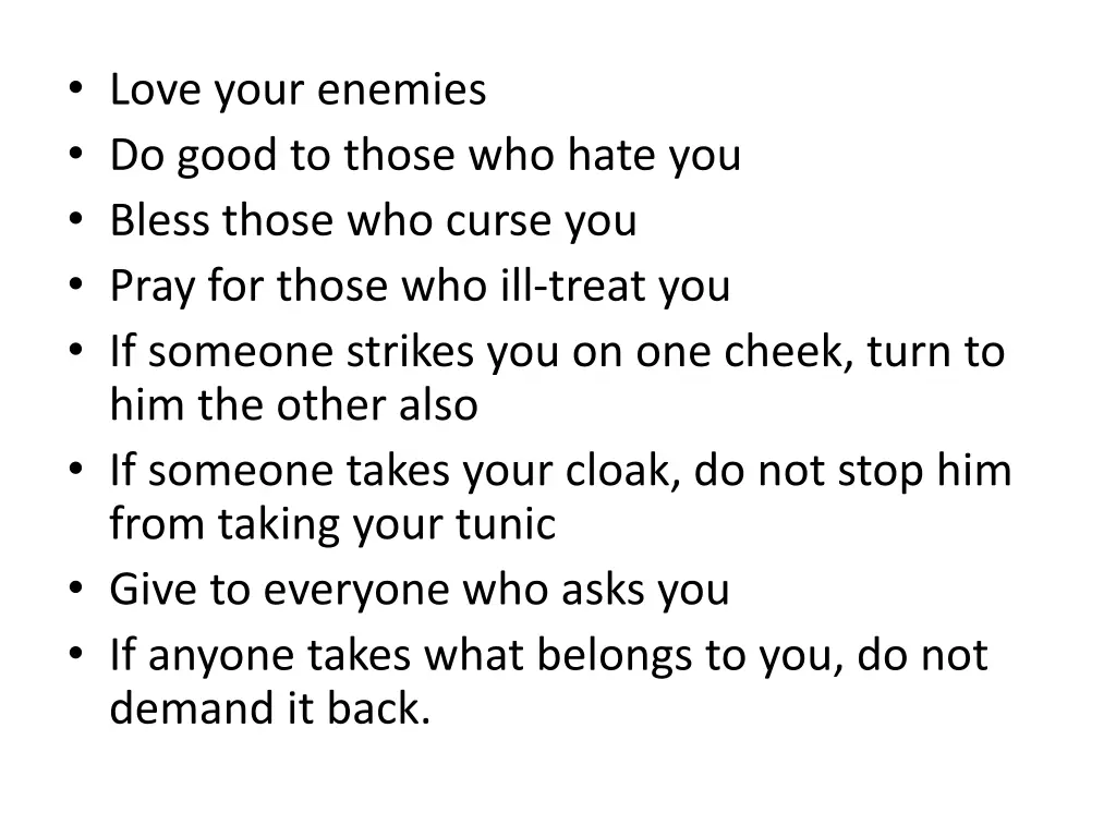 love your enemies do good to those who hate
