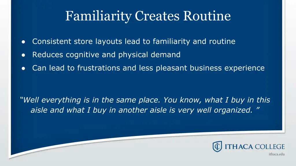 familiarity creates routine