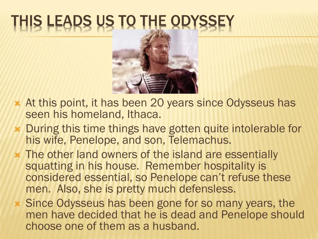 this leads us to the odyssey