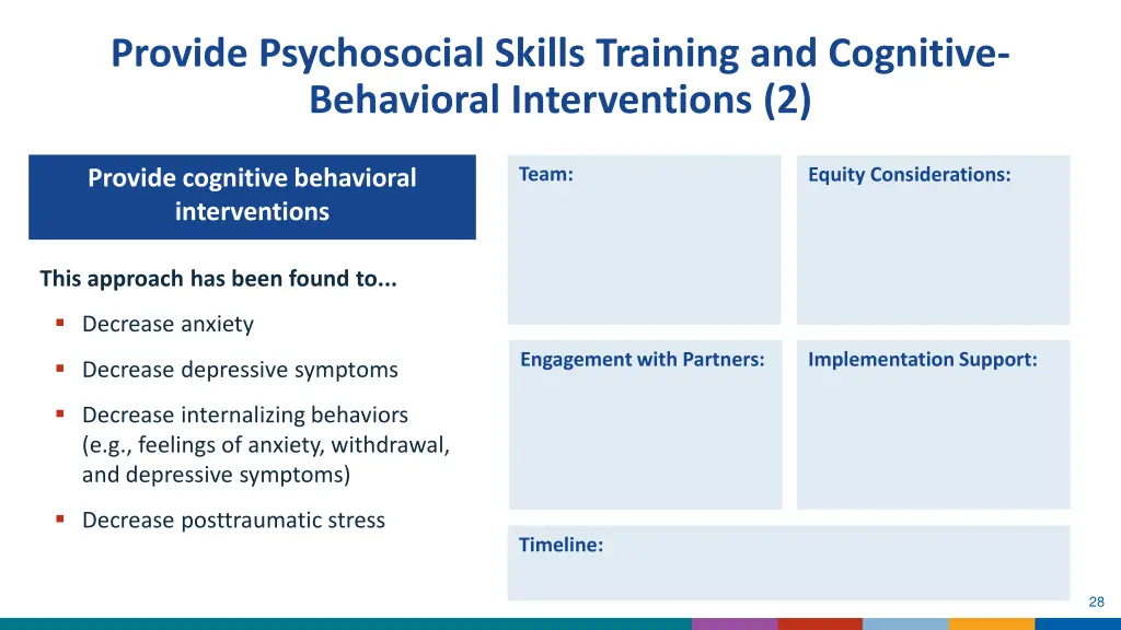 provide psychosocial skills training 1