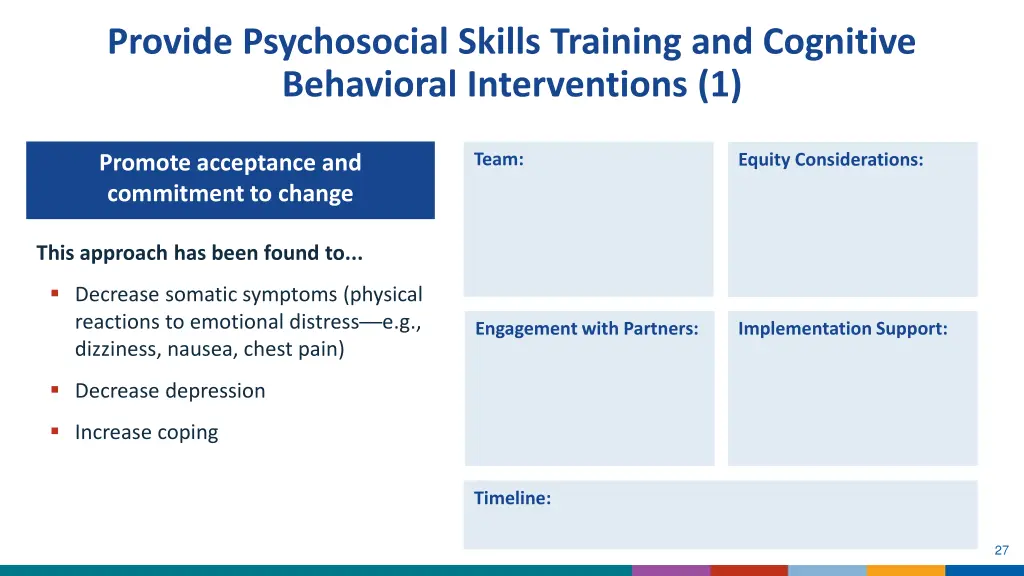 provide psychosocial skills training