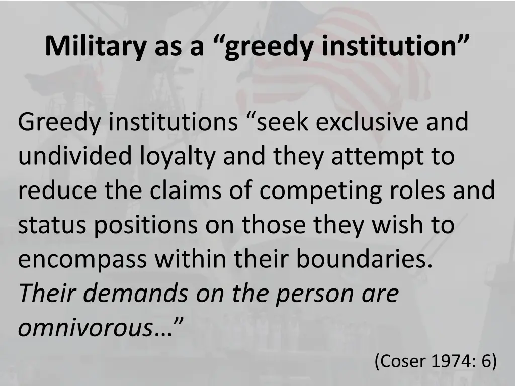 military as a greedy institution