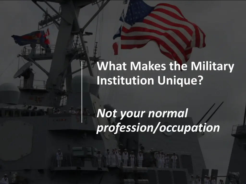 what makes the military institution unique