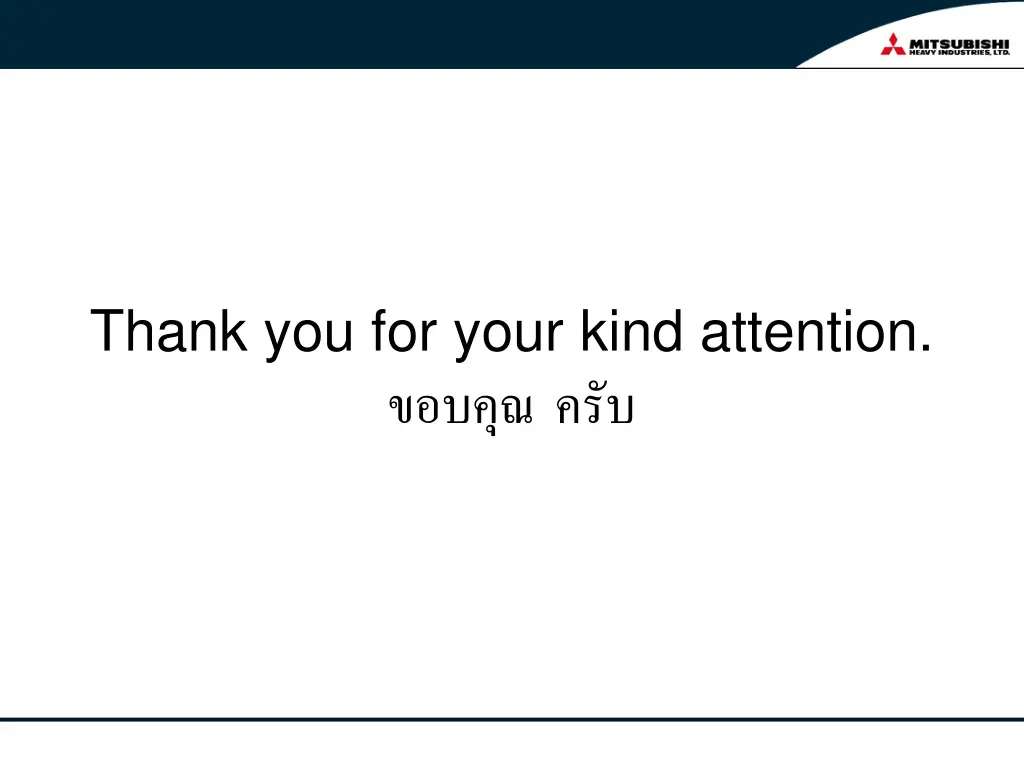 thank you for your kind attention
