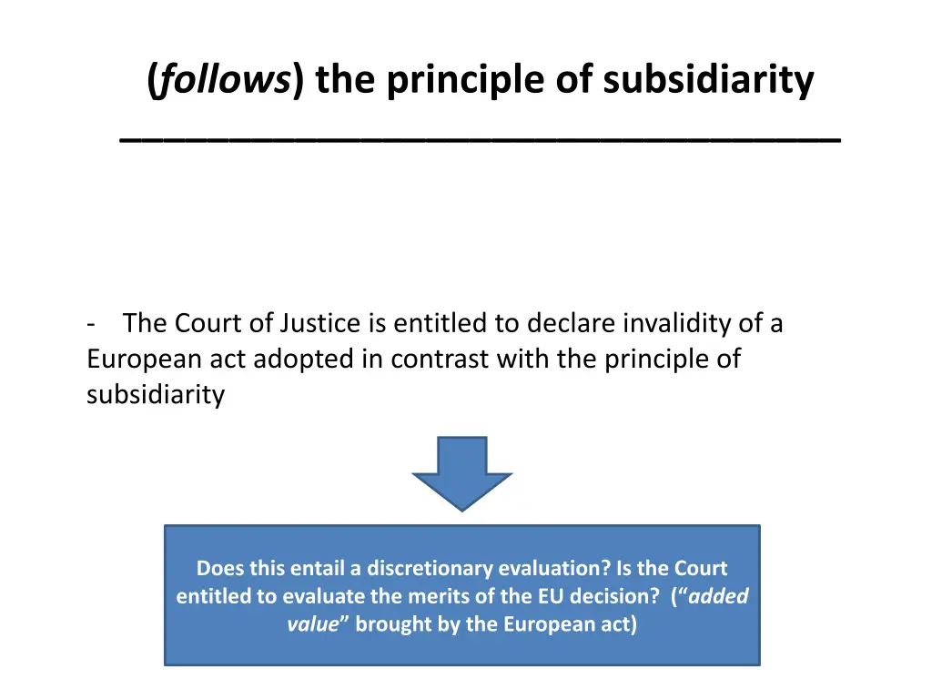 follows the principle of subsidiarity 2