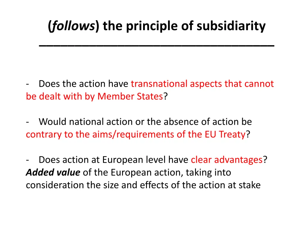 follows the principle of subsidiarity