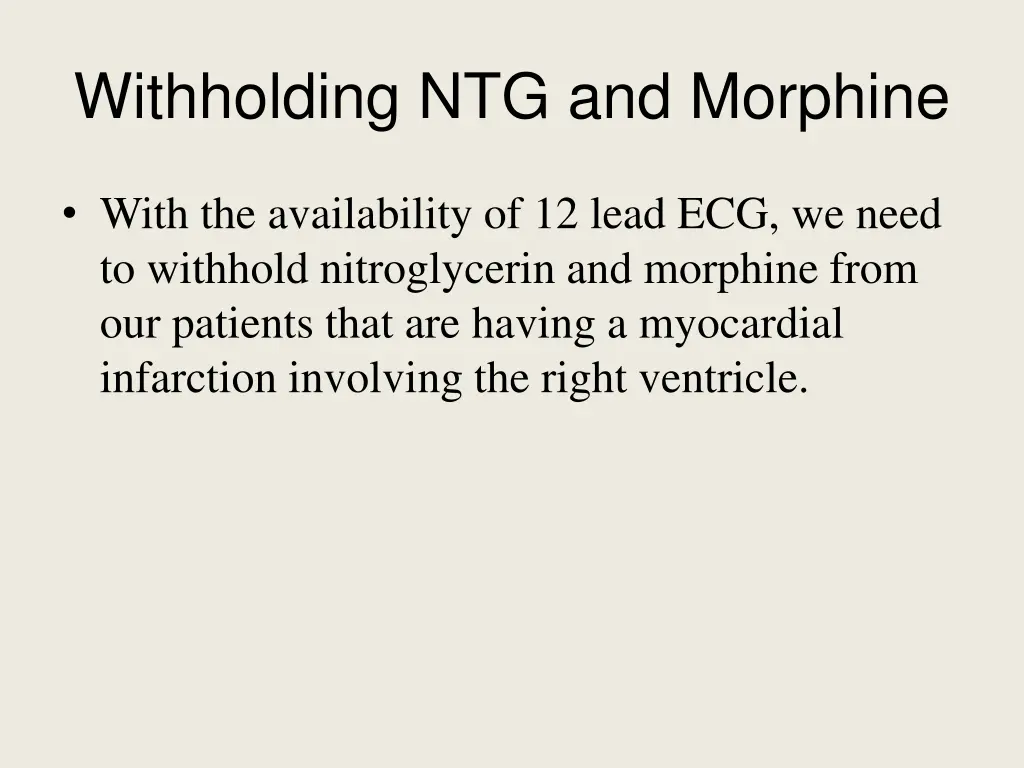 withholding ntg and morphine