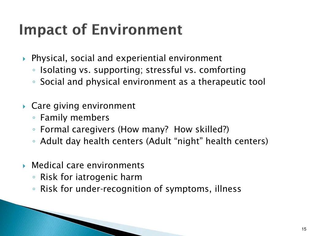 physical social and experiential environment