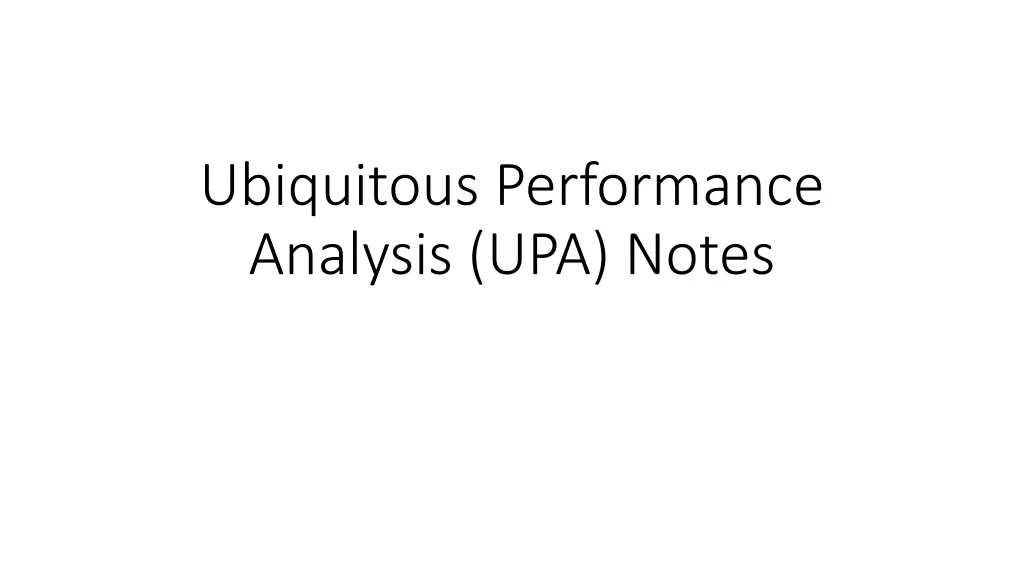 ubiquitous performance analysis upa notes