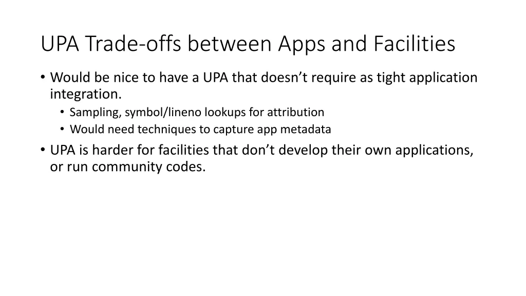 upa trade offs between apps and facilities
