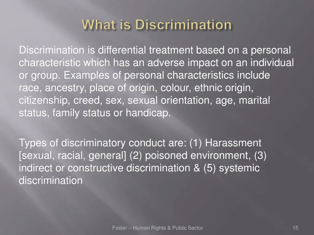 discrimination is differential treatment based