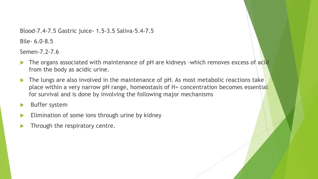 blood 7 4 7 5 gastric juice 1 5 3 5 saliva 5 4 7 5