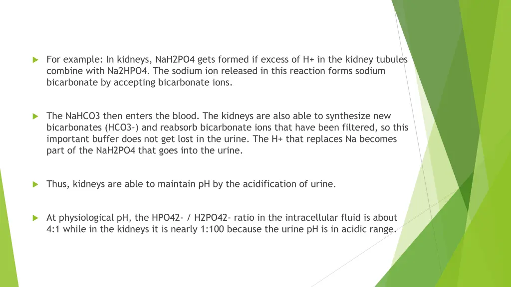 for example in kidneys nah2po4 gets formed
