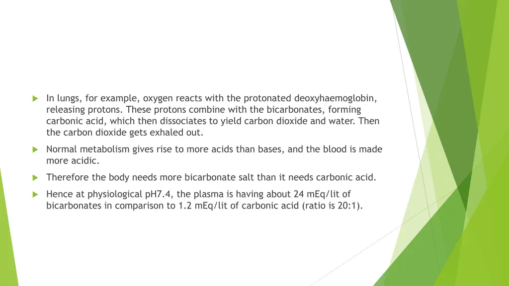 in lungs for example oxygen reacts with