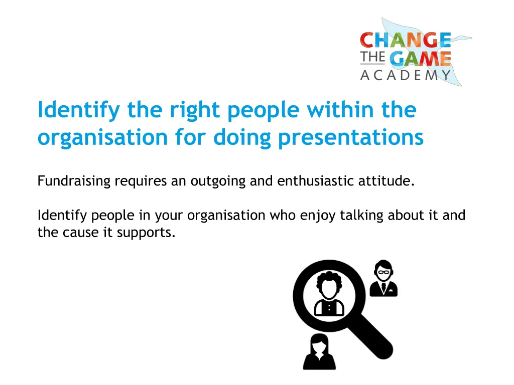 identify the right people within the organisation
