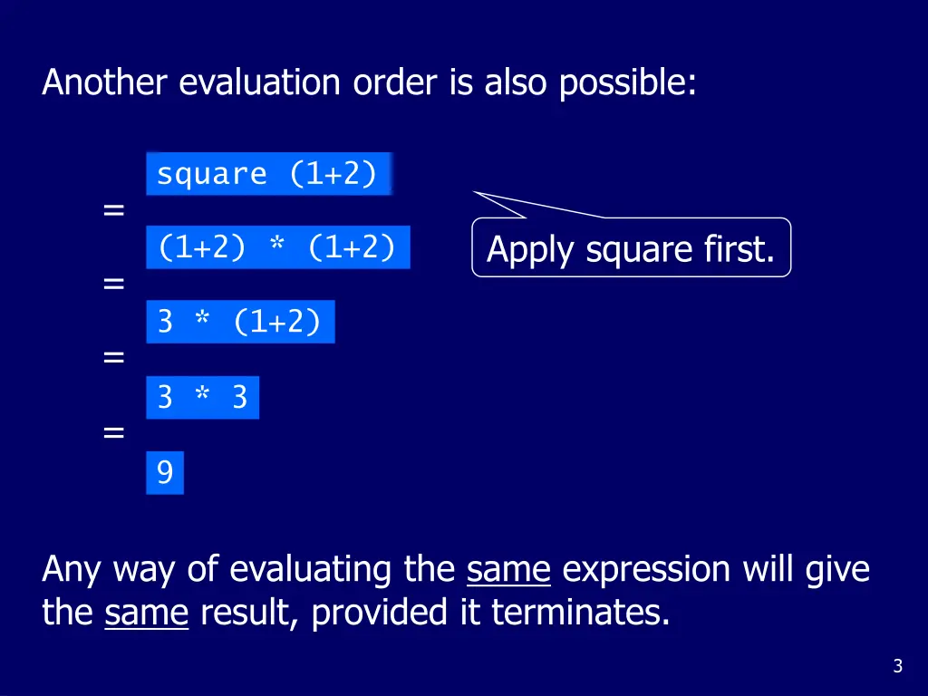 another evaluation order is also possible