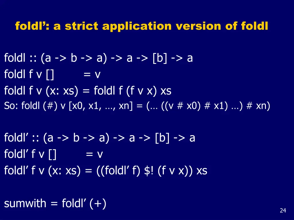 foldl a strict application version of foldl
