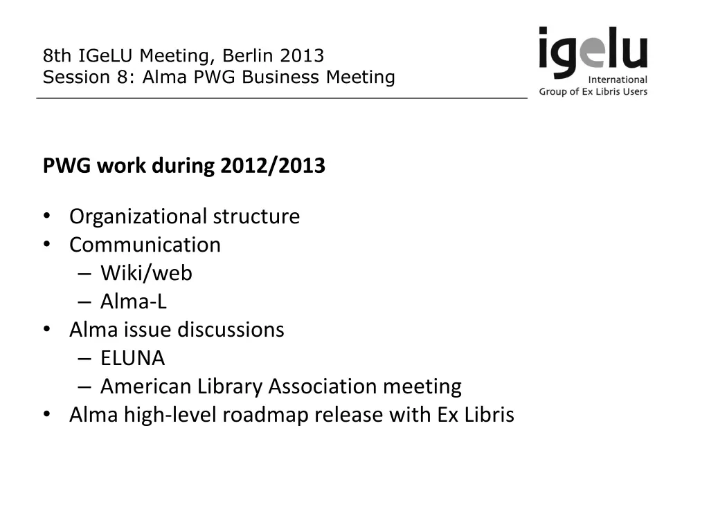 8th igelu meeting berlin 2013 session 8 alma 4