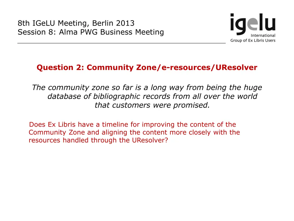 8th igelu meeting berlin 2013 session 8 alma 6
