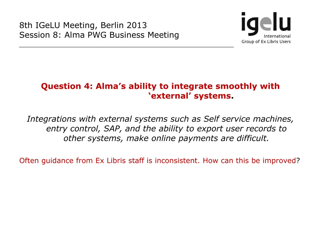 8th igelu meeting berlin 2013 session 8 alma 8