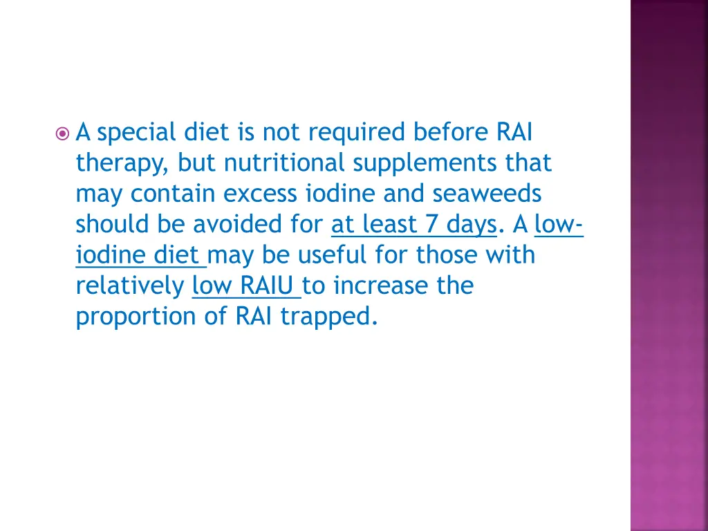 a special diet is not required before rai therapy