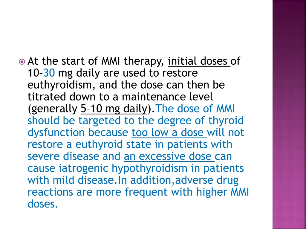 at the start of mmi therapy initial doses
