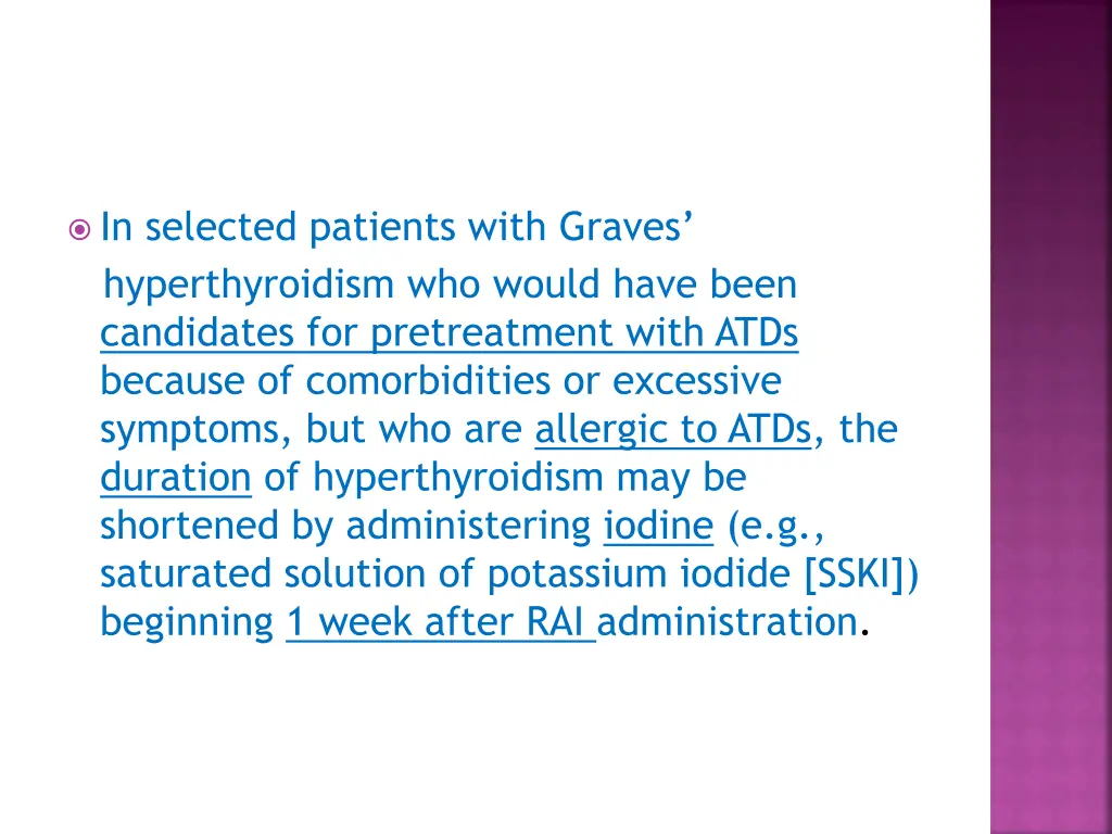 in selected patients with graves hyperthyroidism