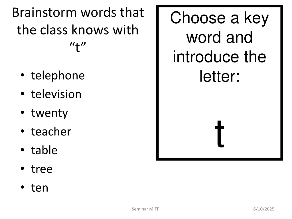 brainstorm words that the class knows with t