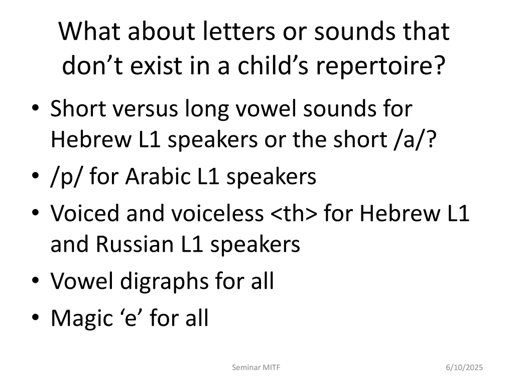 what about letters or sounds that don t exist
