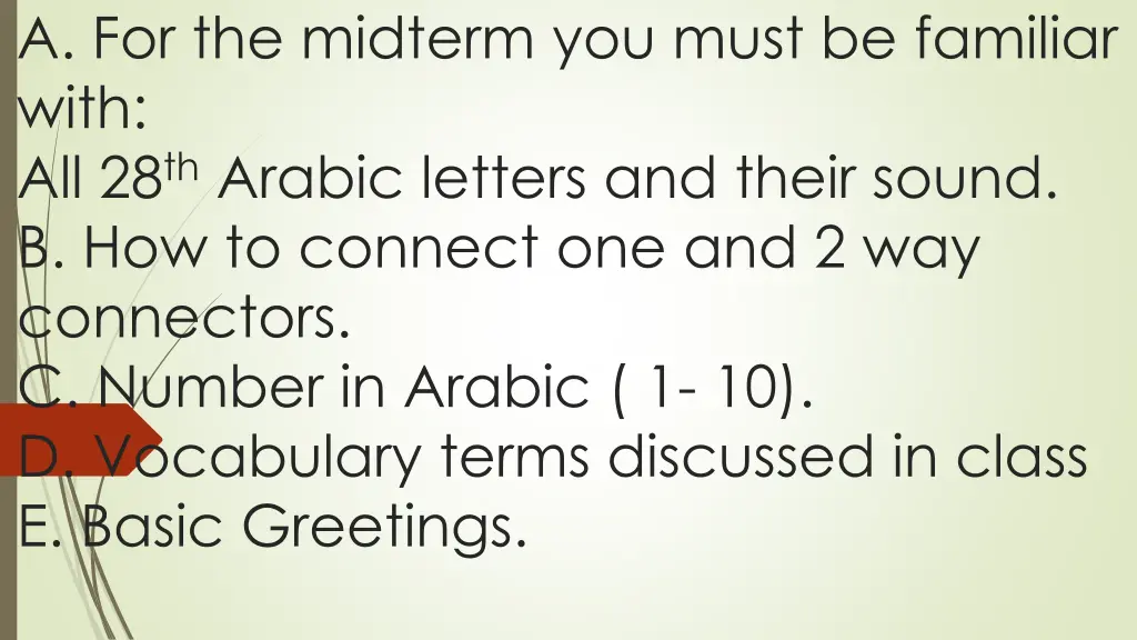 a for the midterm you must be familiar with