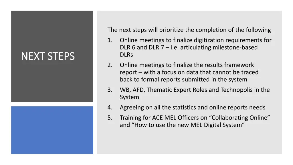 the next steps will prioritize the completion