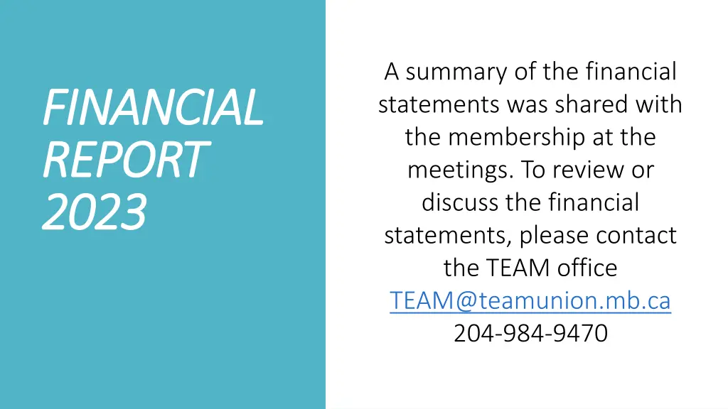 a summary of the financial statements was shared