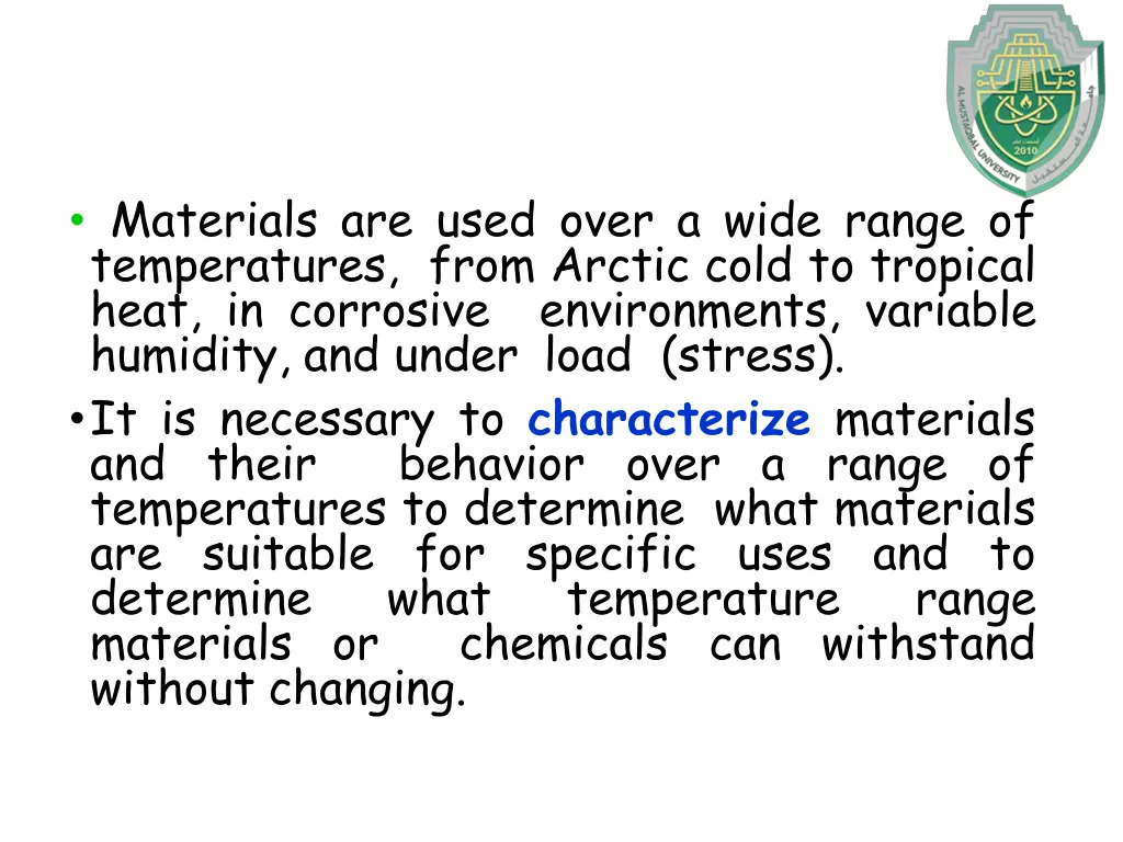 materials are used over a wide range