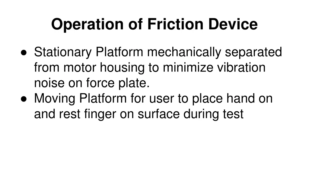 operation of friction device