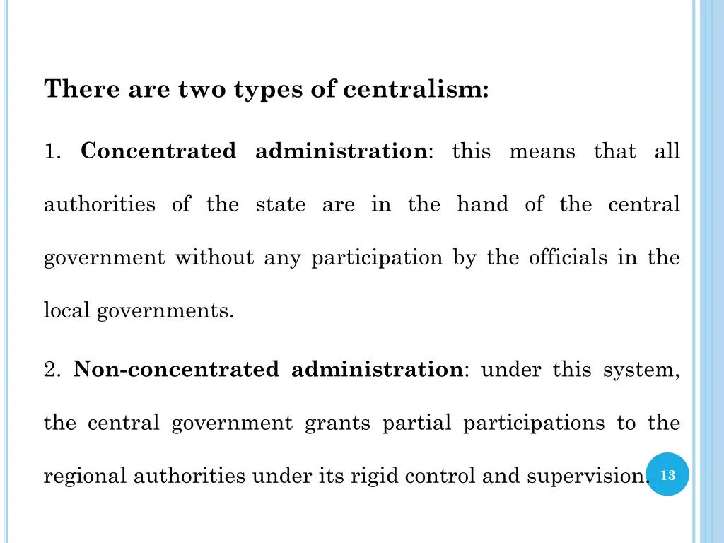 there are two types of centralism