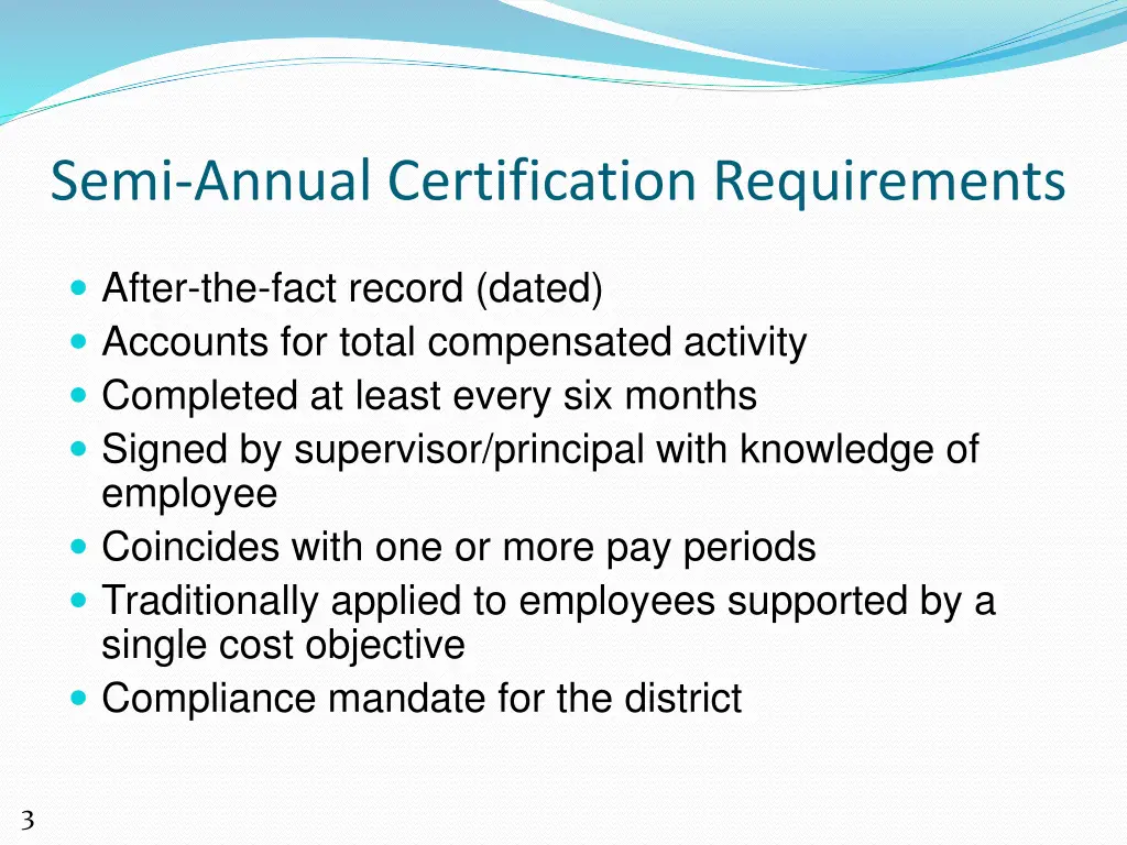 semi annual certification requirements