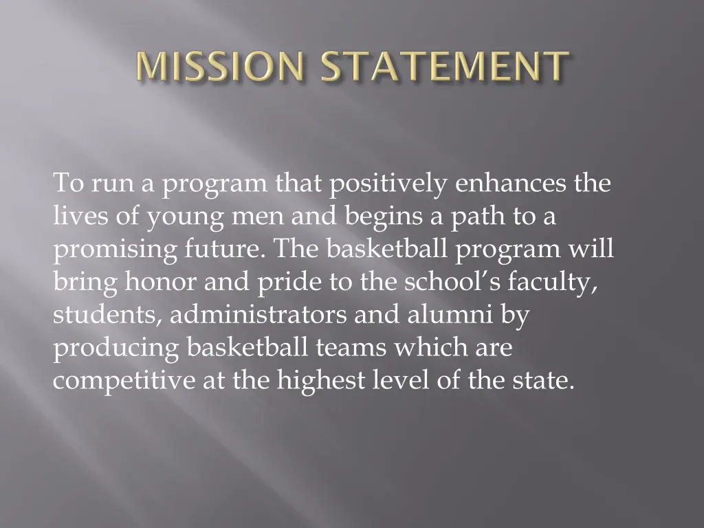 to run a program that positively enhances