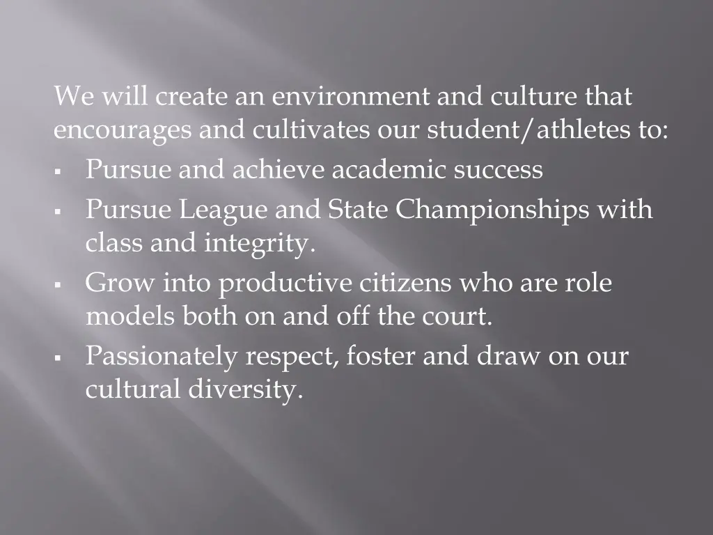 we will create an environment and culture that