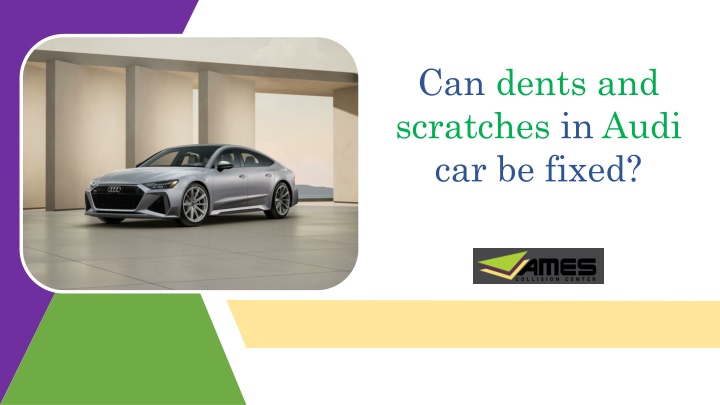 can dents and scratches in audi car be fixed