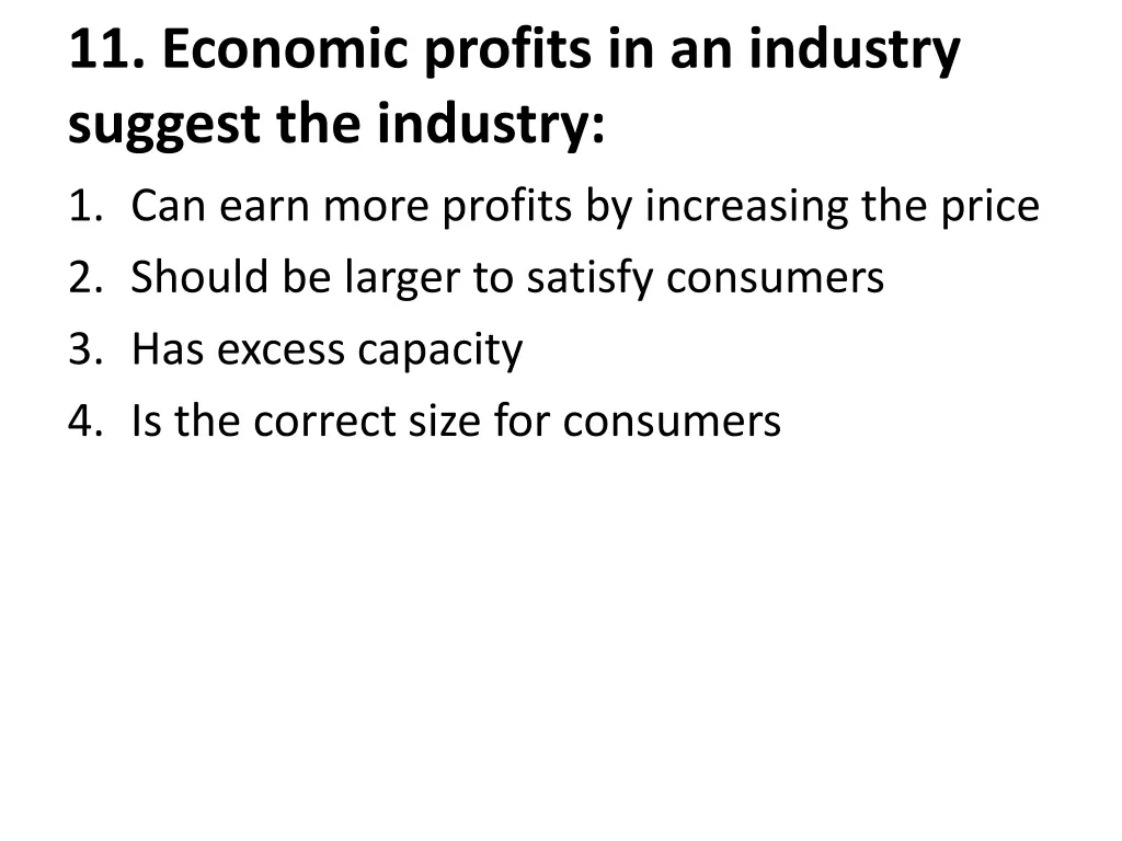 11 economic profits in an industry suggest